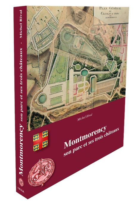 LIVRE Montmorency son parc et ses trois châteaux