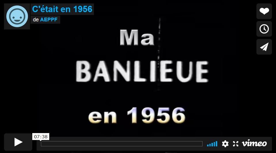 Vidéo : Ma banlieue en 1956