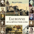 Tout savoir sur Eaubonne de la Révolution à 1900 : le passionnant livre d'Hervé Collet fait déjà référence !