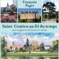 Grand succès pour le livre Saint-Gratien au fil du temps! Le livre de François Paget est de nouveau disponible dans la Petite Boutique du journal.