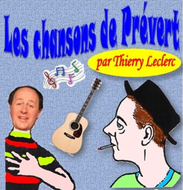 LES CHANSONS DE PREVERT par Thierry Leclerc