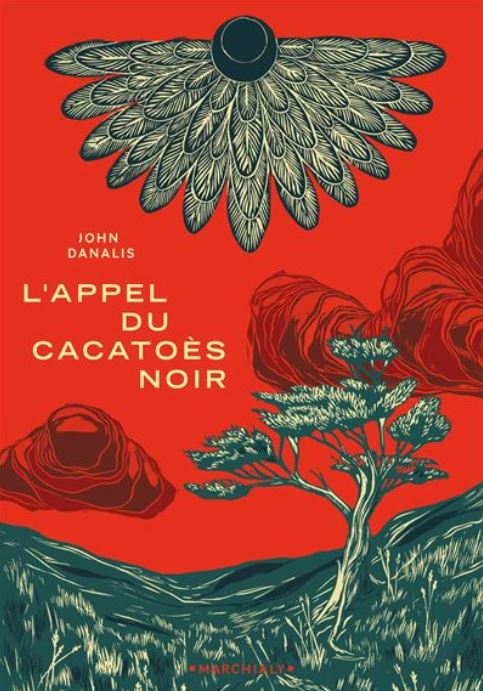 L'appel du cacatoès noir de John Danalis