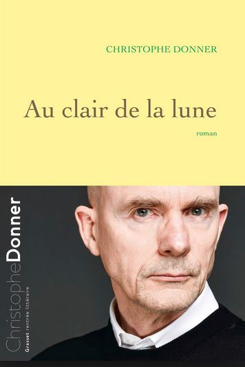 AU CLAIR DE LA LUNE de Christophe Donner