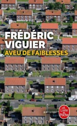 AVEU DE FAIBLESSES de Frédéric Viguier