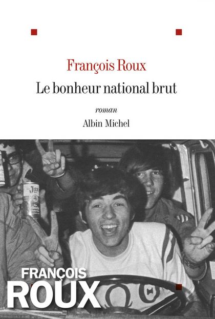 FRANCOIS ROUX Bonheur National Brut