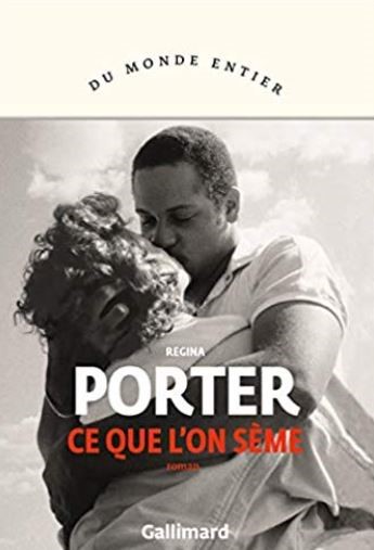 CE QUE L'ON SEME de Regina Porter