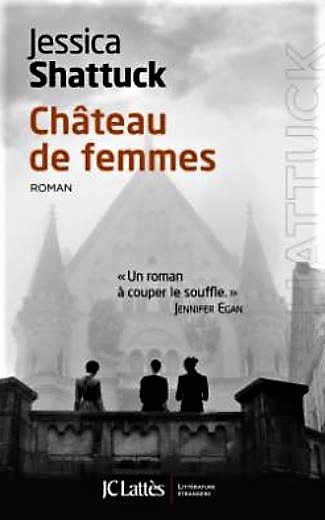 CHATEAU DE FEMMES de Jessica Shattuck