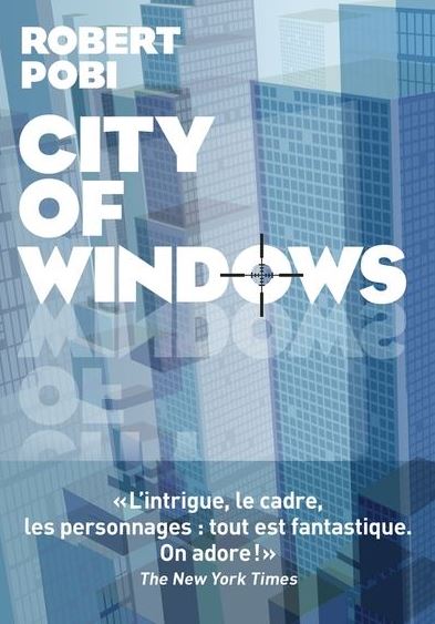 CITY OF WINDOWS de Robert Pobi