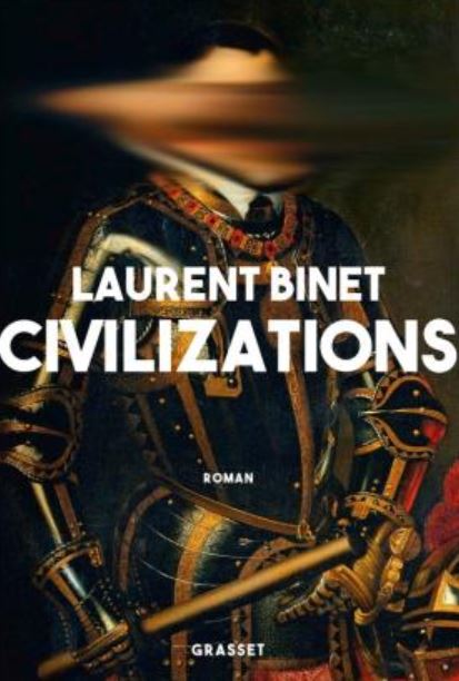 CIVILIZATIONS de Laurent Binet