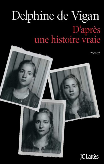 D'APRES UNE HISTOIRE VRAIE  de Delphine Le Vigan