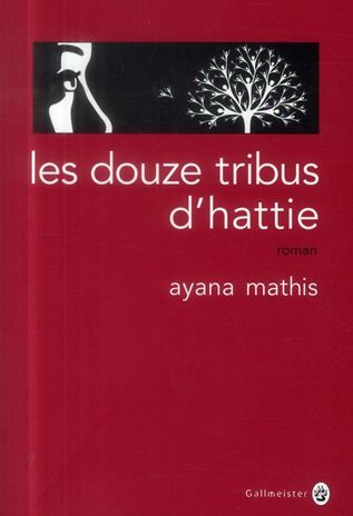 LES DOUZE TRIBUS D'HATTIE de Ayan Mathis