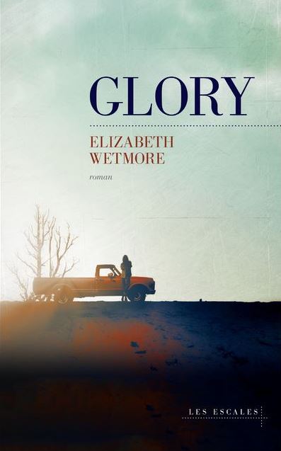 GLORY de Elizabeth Wetmore