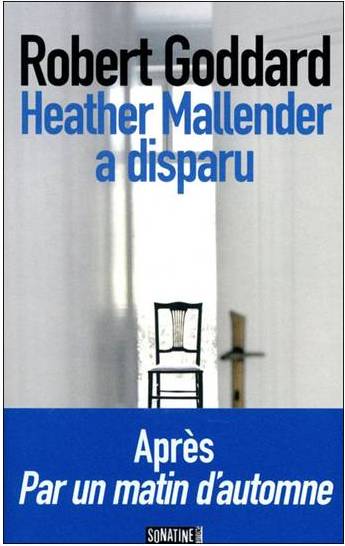 Heather Mallender a disparu de Robert Goddard