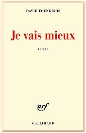 Je vais mieux de David Foenkinos