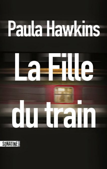 LA FILLE DU TRAIN de Paula Hawkins