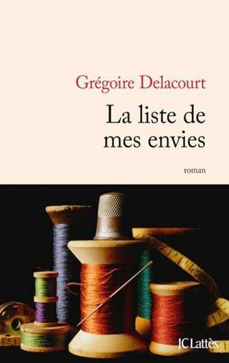 La liste de mes envies de Grégoire Delacourt
