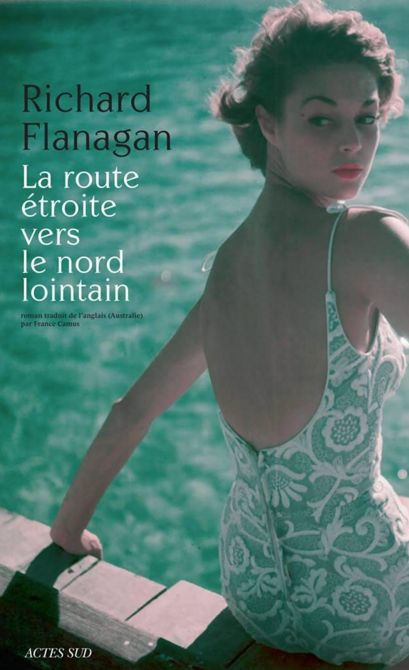 LA ROUTE ETROITE VERS LE NORD LOINTAIN de Richard Flanagan