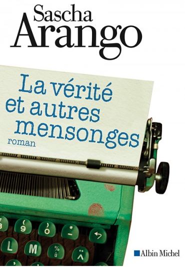 LA VERITE ET AUTRES MENSONGES de Sascha Arango