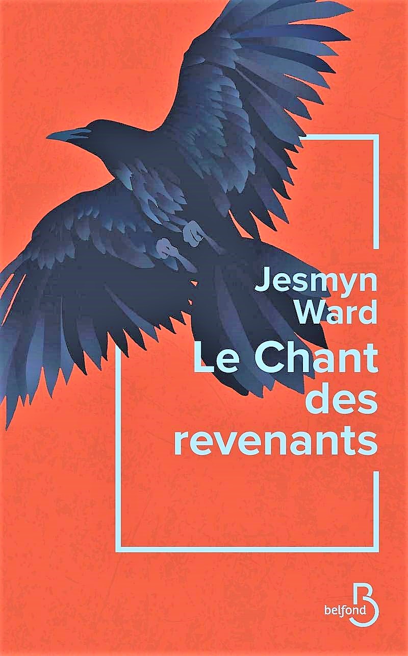 LE CHANT DES REVENANTS de Jesmyn Ward