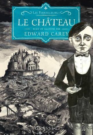 LE CHATEAU de Edward Carey