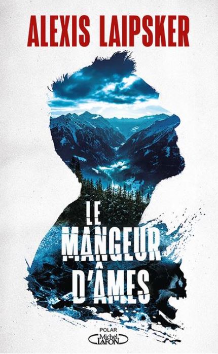 Le mangeur d'âmes de Alexis Laipsker