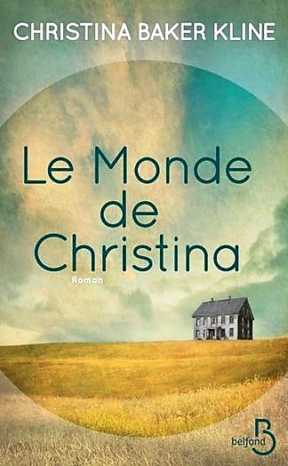 LE MONDE DE CHRISTINA de Christina Baker Kline