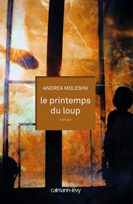 LE PRINTEMPS DU LOUP Andrea Molesini