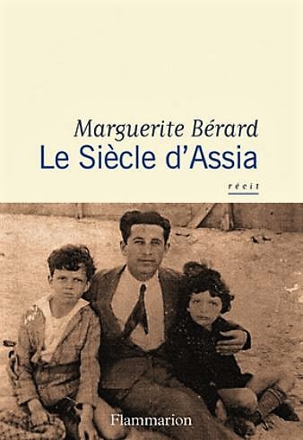 LE SIECLE D'ASSIA de Marguerite Bérard