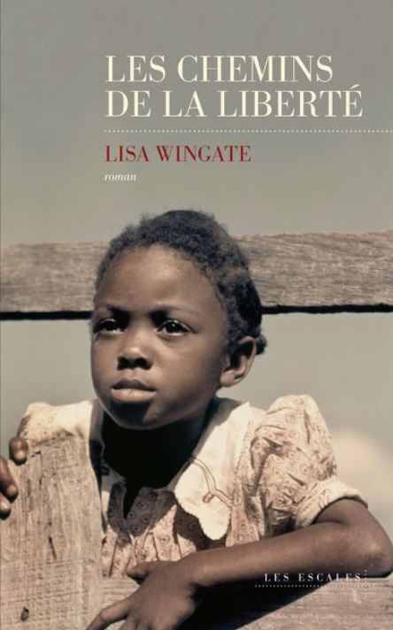 LES CHEMINS DE LA LIBERTE de Lisa Wingate