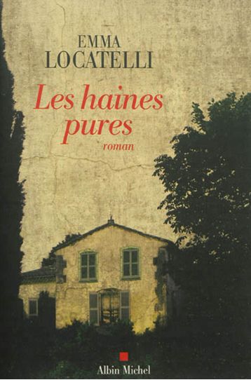 LES HAINES PURES d'emma Locatelli