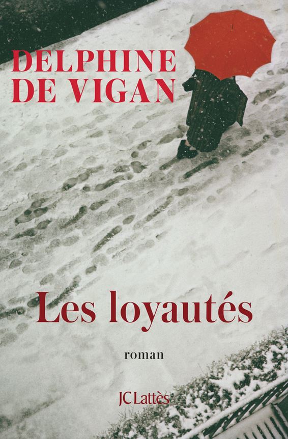 LES LOYAUTES de Delphine de Vigan
