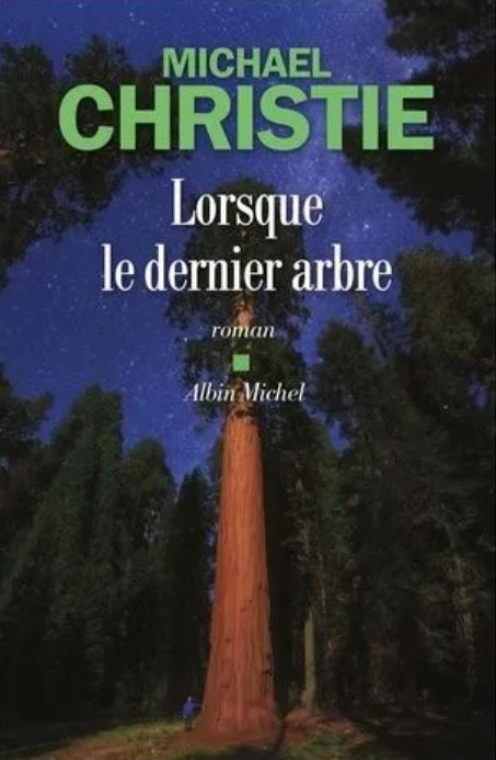 Lorsque le dernier arbre de Michael Christie