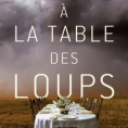 A la table des loups d'Adam Rapp