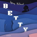 Betty de Tiffany McDaniel