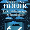La Cité des nuages et oiseaux d’Anthony Doerr