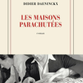 Les maisons parachut&eacute;es de Didier Daenincks