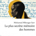 La plus secrète mémoire des hommes de Mohamed Mbougar Sarr