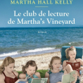 Le club de lecture de Martha's Vineyards de Martha Hall Kelly