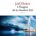 L'énigme de la chambre 622 de Joël Dicker