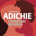 L'inventaire des rêves de Chimamanda Ngozi Adichie