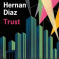 Trust de Hernan Diaz