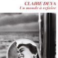 Un monde à refaire de Claire Deya