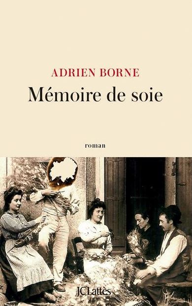 MEMOIRE DE SOIE de Adrien Borne