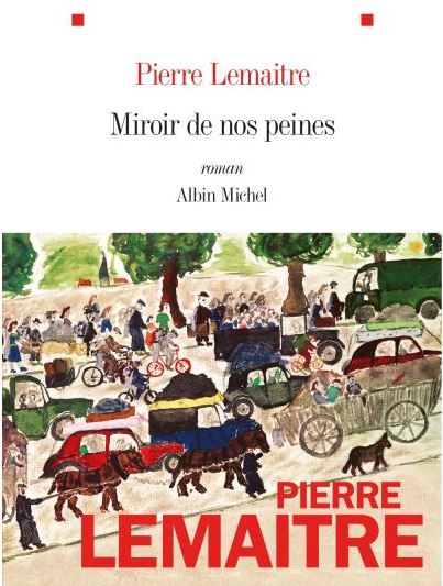 MIROIR DE NOS PEINES de Pierre Lemaître