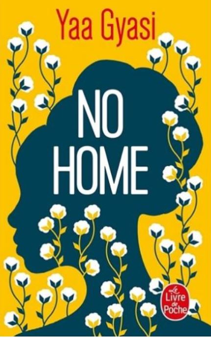 NO HOME de Yaa Gyasi