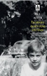 EXCURSIONS DANS LA ZONE INTERIEURE de Paul Auster
