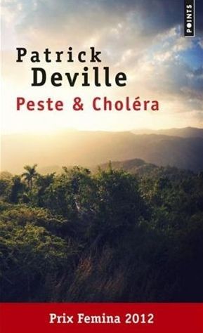 PESTE ET CHOLERA de Patrick Deville