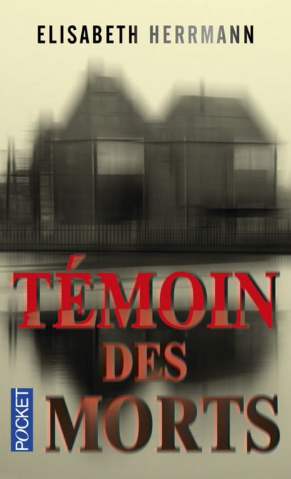 TEMOIN DES MORTS de Elisabeth Herrmann