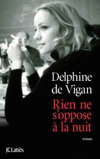 Rien ne s'oppose à la nuit de Delphine de Vigan