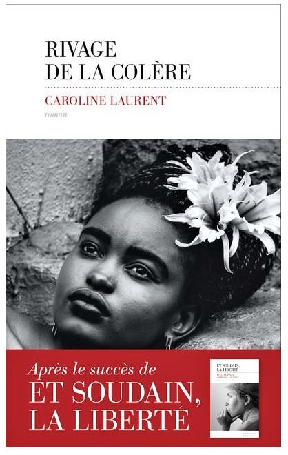 RIVAGE DE LA COLERE de Caroline Laurent